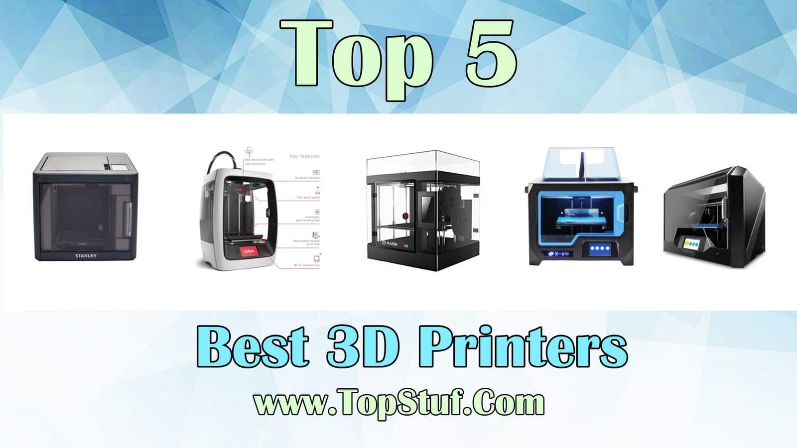 Top 5 Best 3D Printers - Best 3D Printers